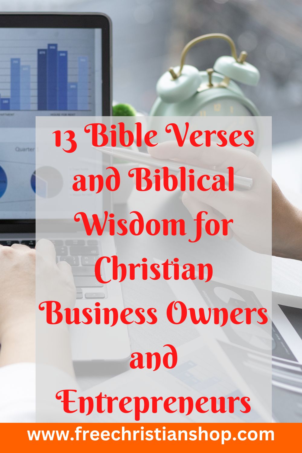 13 Bible Verses and Biblical Wisdom for Christian Business Owners and Entrepreneurs
